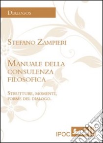 La filosofia spiegata ai giovani. Come costruire la propria esistenza e  orientarsi nella vita - Stefano Zampieri - Libro - DIARKOS - Filosofie