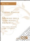 Manuale della consulenza filosofica. Strutture, momenti, forme del dialogo libro