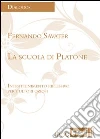 La scuola di Platone. Intrattenimento riflessivo per cultori oziosi libro