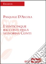 I venticinque racconti della signorina Conti libro