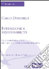 Intenzione e responsabilità. La consistenza etica dell'architettura contemporanea libro