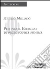 Per nodi. Esercizi di philosophia minima libro