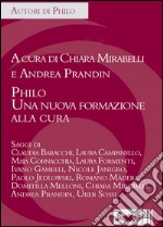 Philo. Una nuova formazione alla cura libro