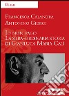 Io non pago. La stra-ordinaria storia di Gianluca Maria Calì libro