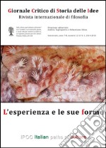 Giornale critico di storia delle idee vol. 12-13. L'esperienza e le sue forme (2014-2015) libro