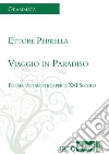 Viaggio in Paradiso. Poema fantamistico per il XXI Secolo libro