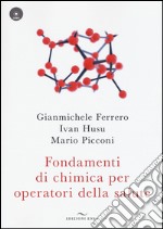 Fondamenti di chimica per operatori della salute. Con CD Audio