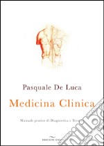 Medicina clinica. Manuale pratico di diagnostica e terapia