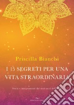 I 15 segreti per una vita straordinaria. Storie e insegnamenti dai testi sacri dell'India. Con DVD Audio libro