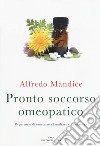 Pronto soccorso omeopatico. Repertorio di omeopatia familiare e di urgenza. Con File audio per il download libro