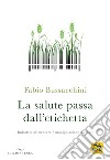 La salute passa dall'etichetta. Industria alimentare e manipolazione mentale libro