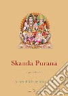 Skanda Purana. Le più belle storie libro