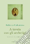 A tavola con gli archetipi. Relazione tra i 12 archetipi e il cibo libro