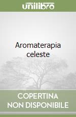 Aromaterapia celeste