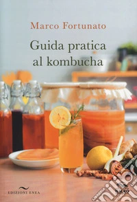 Guida pratica al kombucha