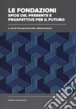 Le fondazioni: sfide del presente e prospettive per il futuro libro