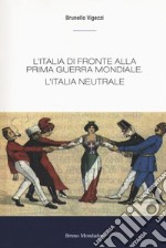 L'Italia di fronte alla prima guerra mondiale libro