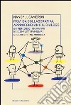 Pratica collaborativa, approfondiamo il dialogo. Un percorso innovativo nei conflitti familiari libro