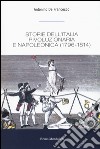 Storie dell'Italia rivoluzionaria e napoleonica (1796-1814) libro