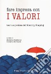 Fare impresa con i valori. Teoria e pratica dell'identity shaping libro