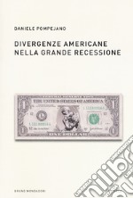 Divergenze americane nella grande recessione libro