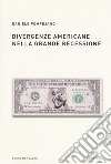 Divergenze americane nella grande recessione libro