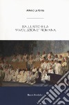 Sallustio e la «rivoluzione» romana libro di La Penna Antonio
