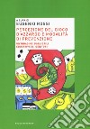 Percezione del gioco d'azzardo e modalità di prevenzione. Un'indagine sugli stili educativi dei genitori libro di Rossi E. (cur.)