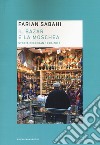 Il bazar e la moschea. Storia dell'Iran 1890-2018 libro
