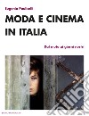 Moda e cinema in Italia. Dal muto ai giorni nostri libro