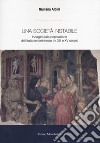 Una società instabile. Indagini sulla popolazione dell'Italia settentrionale tra XIII e XV secolo libro