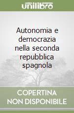 Autonomia e democrazia nella seconda repubblica spagnola