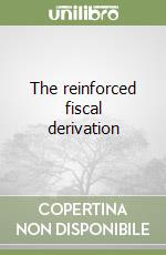The reinforced fiscal derivation libro