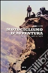 Motociclismo d'avventura libro