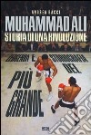 Muhammad Ali. Storia di una rivoluzione libro