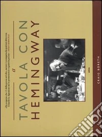 A tavola con Hemingway