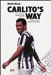 Carlito's way. Vita e opere di Carlos Tevez, l'apache libro