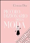 Piccolo dizionario della moda libro di Dior Christian