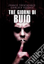 Tre giorni di buio libro