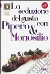 La Seduzione del gusto con Pipero & Monosilio libro