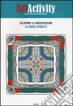 Art activity. Sviluppare la concentrazione. Le forme astratte. Ediz. illustrata libro