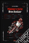 Motorcycle rockstar libro di Pisto Moreno