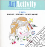 Art activity pocket. Il sonno. Rilassarsi e ritrovare il piacere di dormire libro