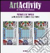 Art activity pocket. Vetrate Art nouveau. La bellezza dei colori e delle forme libro
