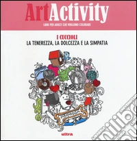 Art activity. I cuccioli. La tenerezza, la dolcezza e la simpatia