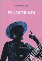 #suoceriadi libro