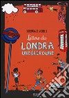 Lettere da Londra underground libro di De Michelis Loredana
