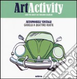 Art activity pocket. Automobili vintage. Gioielli a quattro ruote. Ediz. illustrata libro