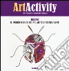 Art activity pocket. Insetti. Il mondo magico dei più antichi esseri viventi libro