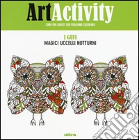 Art activity pocket. I gufi. Magici uccelli notturni libro